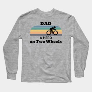 DAD a Hero on Two Wheels Bicycle and Sunset Long Sleeve T-Shirt